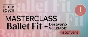 Masterclass Ballet Fit + Desayuno Saludable